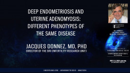 Deep endometriosis and uterine adenomyosis: different phenotypes of the same disease - Jacques Donnez, MD