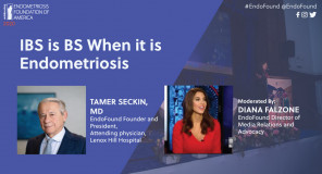 IBS is BS when it is Endometriosis….Culprit in the misdiagnosis, and years of delay - Tamer Seckin, MD?