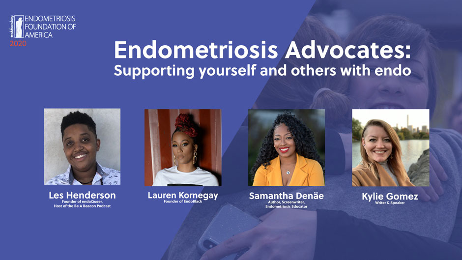 Endometriosis Advocates Supporting Yourself And Others With Endo