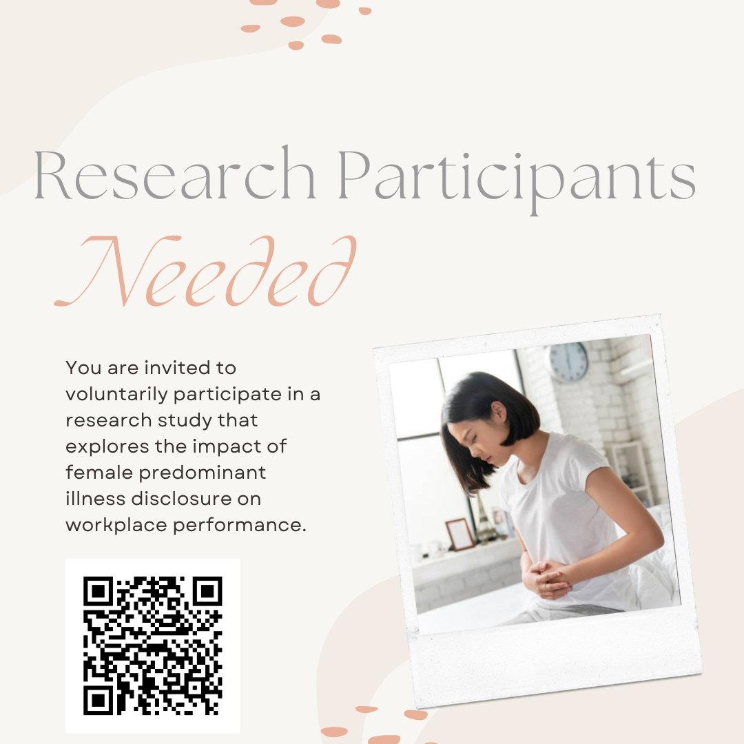 The purpose of the study is to better understand the impact that disclosure of a chronic, female predominant condition (such as endometriosis, PCOS, uterine fibroids, etc.) has on workplace performance. I