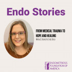 From Medical Trauma to Hope and Healing - Mikka C. Branch's Endo Story