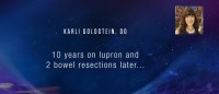 Karli Goldstein, DO - 10 years on lupron and 2 bowel resections later...