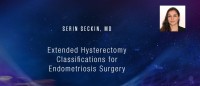 Serin Seckin, MD - Extended Hysterectomy Classifications for Endometriosis Surgery