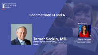 Endometriosis Q and A with  Tamer Seckin, MD