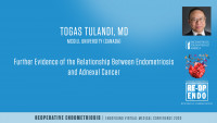 Further Evidence that endometriosis is related to tubal or ovarian cancer - Togas Tulandi, MD