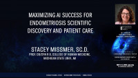 Maximizing AI success for endometriosis scientific discovery and patient care - Stacey Missmer