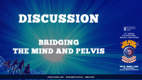 Discussion: Bridging the Mind and Pelvis