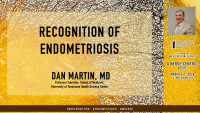 Dan Martin, MD - Recognition of Endometriosis