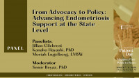 Panel: From Advocacy to Policy: Advancing Endometriosis Support at the State Level