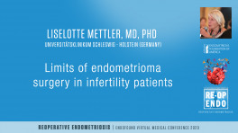 Limits of endometrioma surgery in infertility patients - Liselotte Mettler, MD, PhD