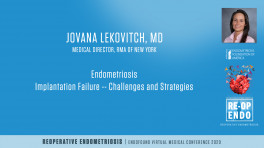 Endometriosis Implantation Failure -- Challenges and Strategies - Jovana Lekovich, MD