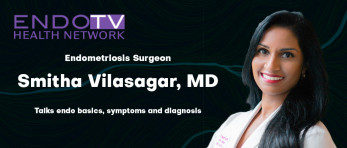 Endometriosis surgeon, Dr. Smitha Vilasagar, talks endo basics, symptoms and diagnosis