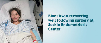 Bindi Irwin recovering well following surgery at Seckin Endometriosis Center