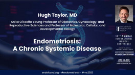 The systemic nature of endometriosis - Hugh Taylor, MD