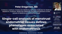 Single-cell analysis of menstrual endometrial tissues defines phenotypes associated with endometriosis - Peter Gregersen, MD