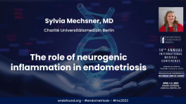The role of neurogenic inflammation in endometriosis - Sylvia Mechsner, MD