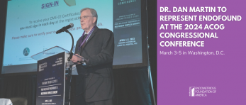 Dr. Dan Martin to Represent EndoFound at the 2024 ACOG Congressional Conference