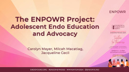 The ENPOWR Project: Adolescent Endo Education and Advocacy