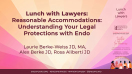 Lunch with Lawyers: Reasonable Accommodations: Understanding Your Legal Protections with Endo