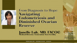Janelle Luk, MD - From Diagnosis to Hope: Navigating Endometriosis and Diminished Ovarian Reserve