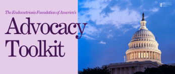 Announcing the Endometriosis Advocacy Toolkit for Legislative Change