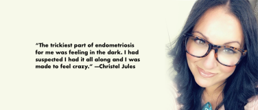 I Was Made to Feel Crazy: Christel Jules' Endo Story?