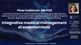 Integrative medical management of endometriosis - Pinar Kodaman, MD, PhD?