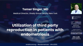Utilization of third party reproduction in patients with endometriosis - Tomer Singer, MD