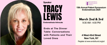 Diagnosed with Endometriosis at 59 After a Life of No Symptoms, Tracy Lewis Will Share Her Incredible Story at Patient Day?