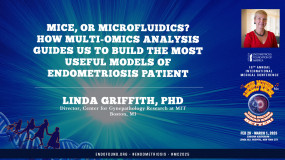 Mice, or microfluidics? How Multi-omics Analysis Guides Us to Build the Most Useful Models of Endometriosis Patient - Linda Griffith, PhD?