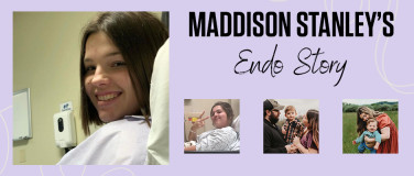 After 11 Endometriosis Surgeries, Two Miscarriages, and a Hysterectomy, 25-Year-Old Maddison Stanley Hopes the Worst Is Over