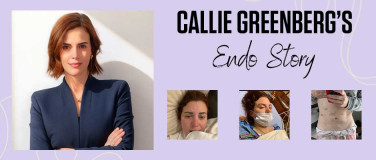 Undiagnosed for Most of Her Life, Callie Greenberg Is Helping Others with Endometriosis Find Their Voices?