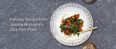 Holiday Recipe from Jessica Murnane's One Part Plant 