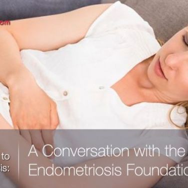 Awareness is Key to Battling Endometriosis: A Conversation with the Endometriosis Foundation of America