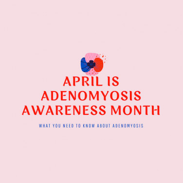 What You Need to Know About Adenomyosis