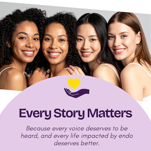 EndoFound Launches Signature "Every Story Matters" Campaign to Support Millions Living with Endometriosis