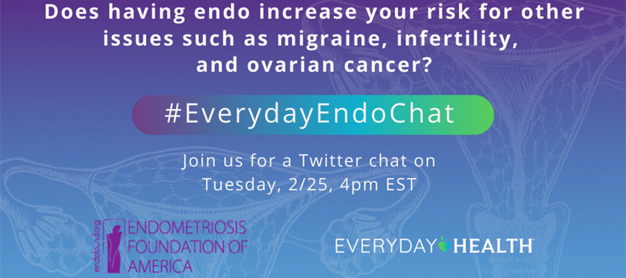 Join EndoFound and EverydayHealth for a Tweetchat on February 25th at 4pm EST 
