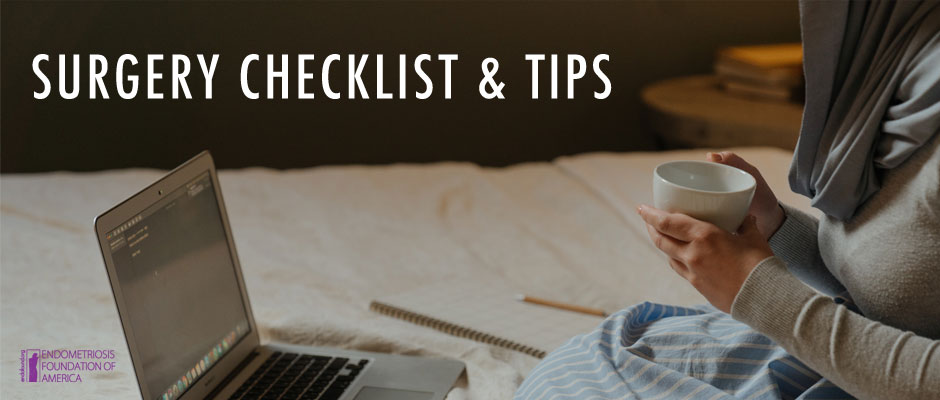 Checklist & Tips to Prepare for Endometriosis Surgery