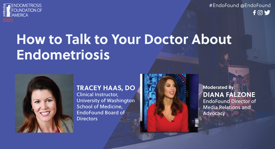 How to talk to your doctor about Endometriosis - Tracey Haas, DO
