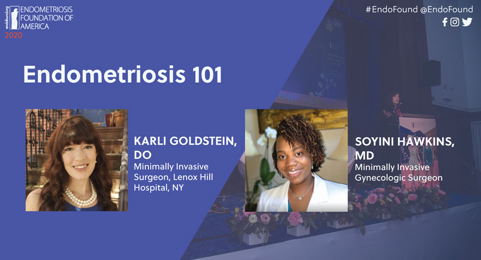 Endometriosis 101 - Dr. Goldstein and Dr. Hawkins