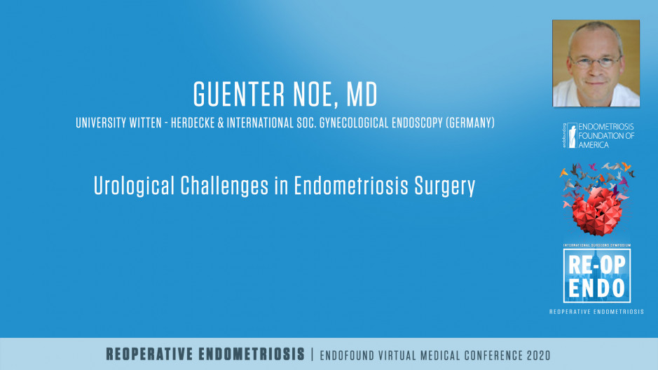 Urological Challenges in Endometriosis Surgery - Guenter Noe, MD