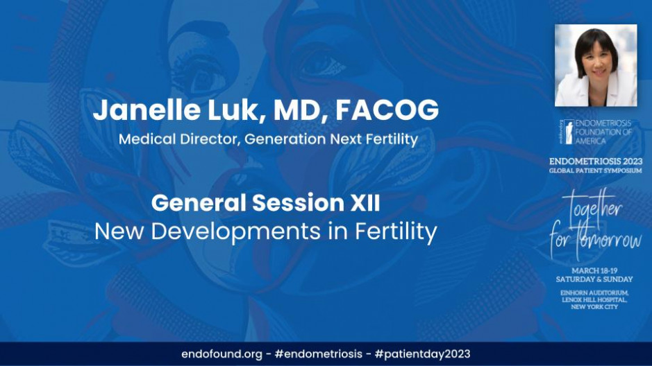 New Developments in Fertility - Janelle Luk, MD FACOG