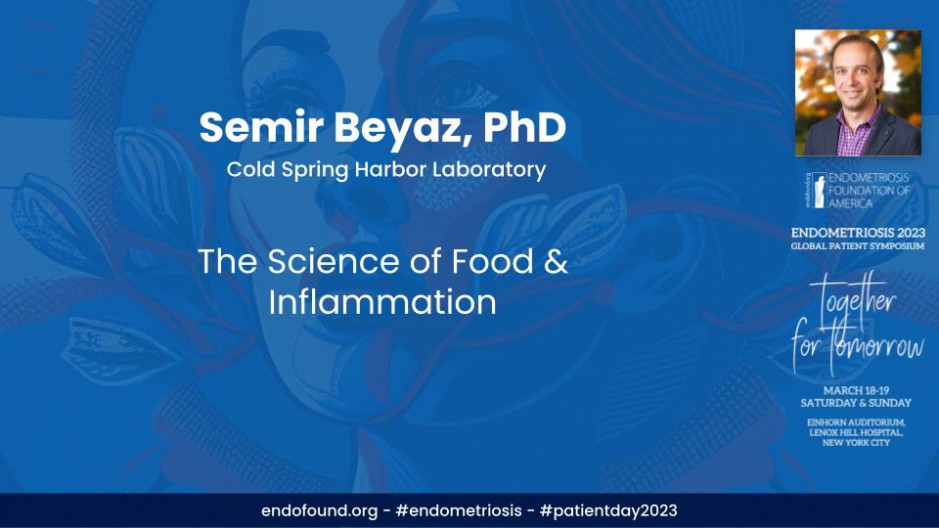 The Science of Food & Inflammation - Semir Beyaz PhD