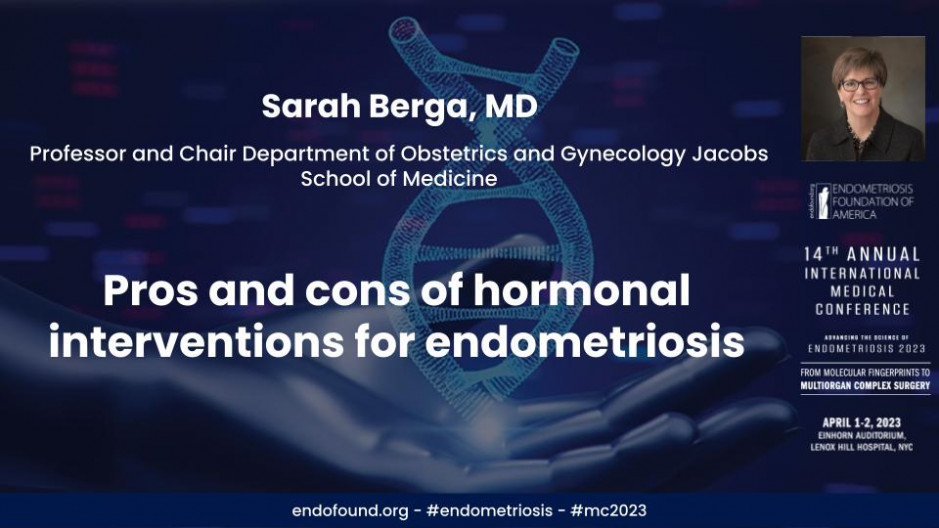 Pros and cons of hormonal interventions for endometriosis - Sarah Berga, MD