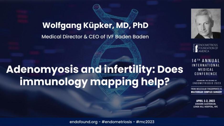 Adenomyosis and infertility: Does immunology mapping help? - Wolfgang Küpker, MD, PhD