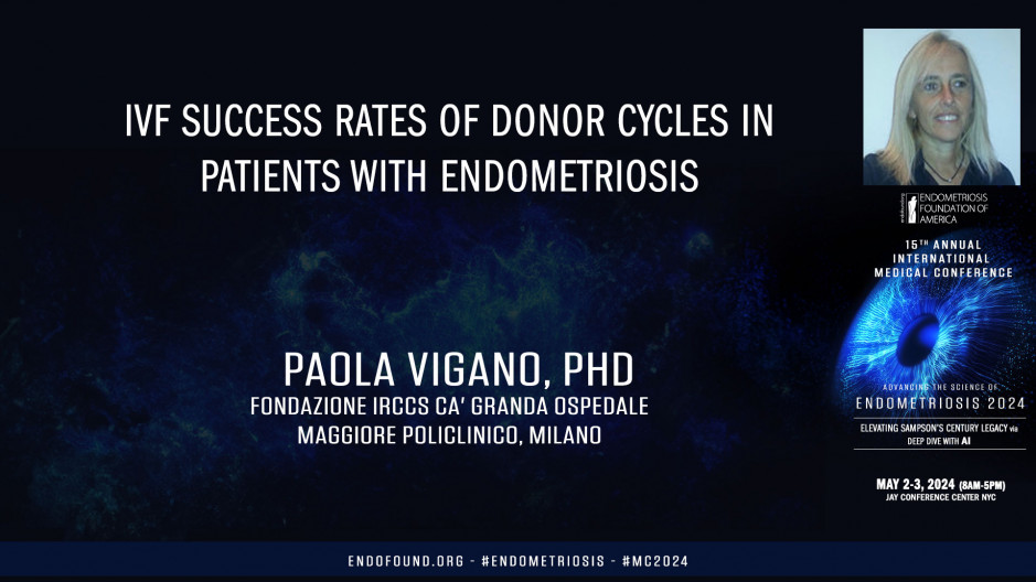 IVF success rates of donor cycles in patients with endometriosis - Paola Vigano, PhD