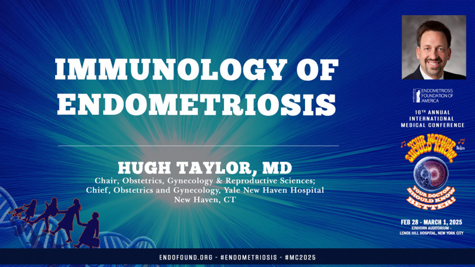 Immunology of Endometriosis-Hugh Taylor, MD