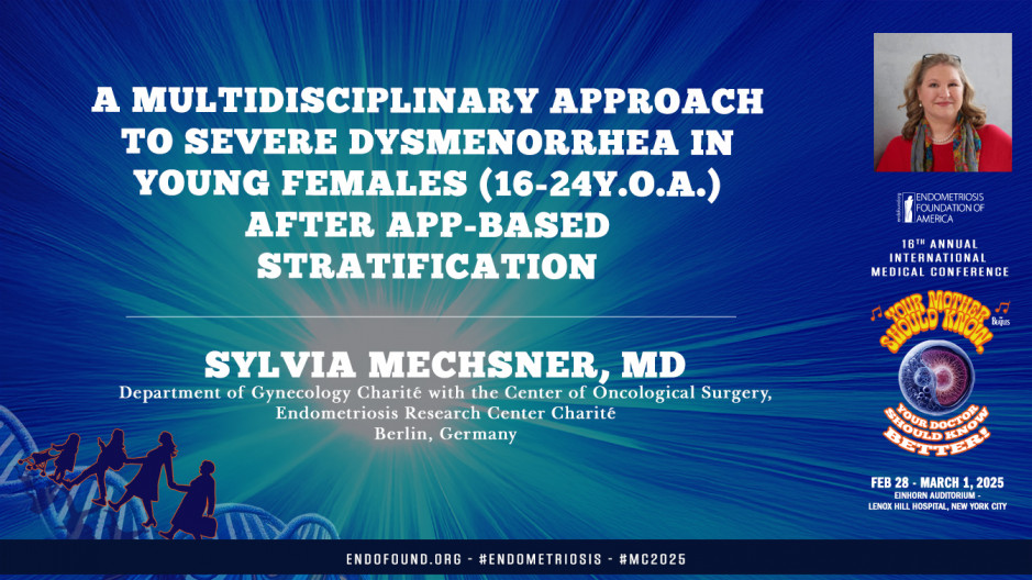 A Multidisciplinary Approach to Severe Dysmenorrhea in Young Females - Sylvia Mechsner, MD	