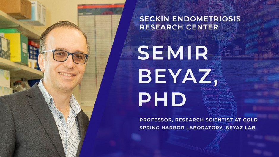  Semir Beyaz, PhD - Seckin Endometriosis Research Center