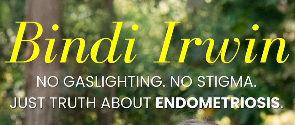 Your Pain is Real: Bindi Irwin says No Gaslighting, No Stigma — Just Truth About Endometriosis